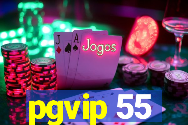 pgvip 55